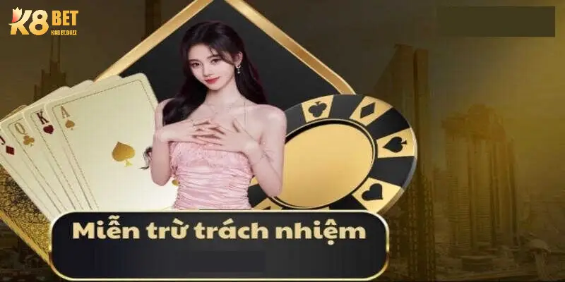 K8 được miễn trừ trách nhiệm nếu người chơi gian lận giao dịch
