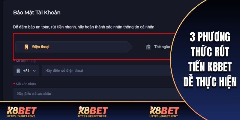 3-phuong-thuc-rut-tien-K8bet-pho-bien-va-de-thuc-hien